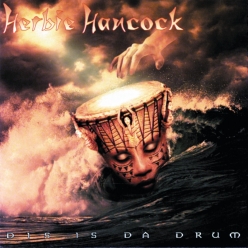 Herbie Hancock - Dis is Da Drum